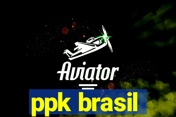ppk brasil